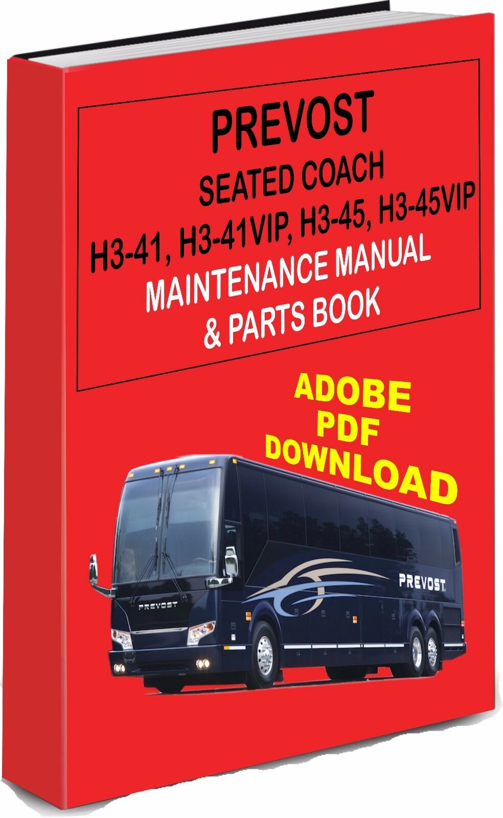 Prevost Bus H3-40 H3-41 H3-45 Series Manuals